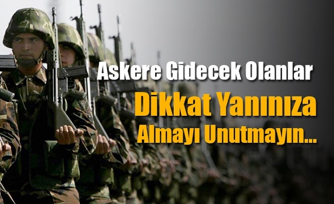 Asker Giderken Alınması Gereken Malzemeler